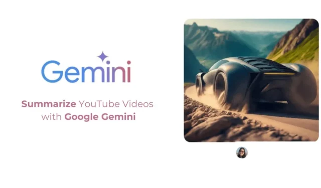 Как да обобщим видеоклипове в YouTube с Google Gemini