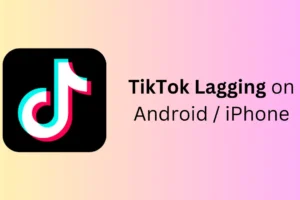 Vai TikTok atpaliek operētājsistēmā Android un iPhone? – 9 labošanas veidi