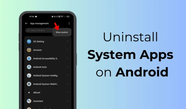 Sådan afinstalleres systemapps på Android