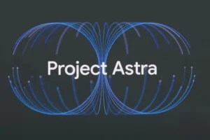 Co je Project Astra – odpověď Google na GPT-4o OpenAI