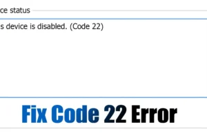 Como corrigir o erro de código 22 ‘Este dispositivo está desativado’ no Windows