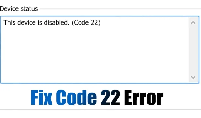 Cómo solucionar el error del código 22 «Este dispositivo está deshabilitado» en Windows