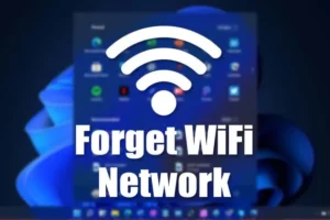 Jak zapomenout na WiFi síť ve Windows 11 (4 metody)