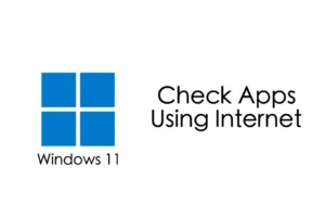 Apps controleren via internet op Windows 11 (4 methoden)