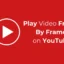 YouTube でビデオをフレームごとに再生する方法 (完全ガイド)