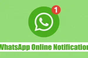 Como receber notificação quando alguém está online no WhatsApp