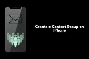 Crea un gruppo di contatti su iPhone: 3 modi migliori