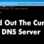 Come scoprire il server DNS corrente che stai utilizzando