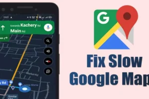 Cómo solucionar la lentitud de Google Maps en Android (10 métodos)