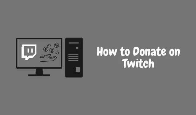 So spenden Sie auf Twitch (2024) – Unterstützen Sie Streamer