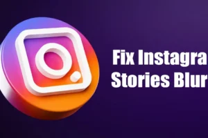 Perché le mie storie su Instagram sono sfocate? 10 modi migliori per risolverlo