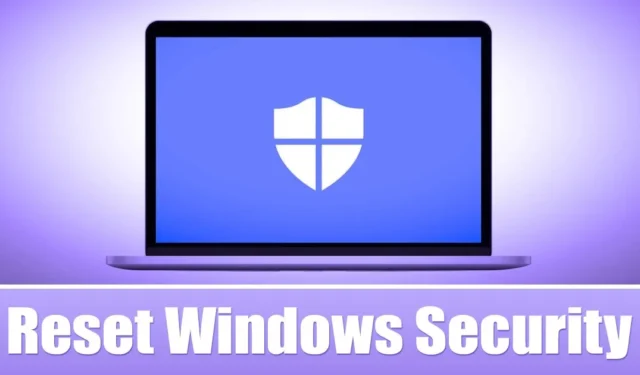 Kuinka nollata Windows Security App Windows 11:ssä