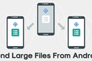 Cómo enviar archivos grandes desde Android en 2024