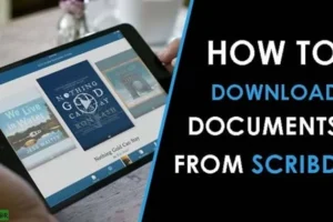 How to Download Paid Documents From Scribd Free