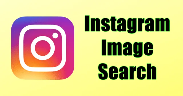 Recherche d’image inversée sur Instagram – Trouver un profil Instagram à partir d’une photo