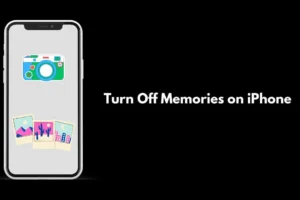 How to Turn Off Memories on iPhone?