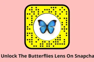 4 parasta tapaa avata Butterflies-linssi Snapchatissa