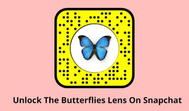 4 parasta tapaa avata Butterflies-linssi Snapchatissa