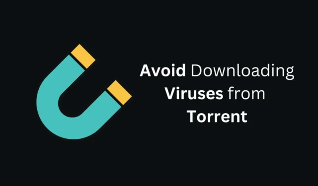 Hoe u voorkomt dat u virussen downloadt via Torrent