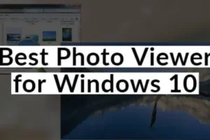 6 bedste fotofremviser til Windows 11/10 i 2024