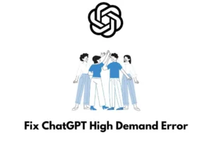 8+ mejores formas de solucionar el error de alta demanda de ChatGPT (2024)