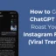 ChatGPT を使って Instagram フィードをローストする方法 (バイラル トレンド)