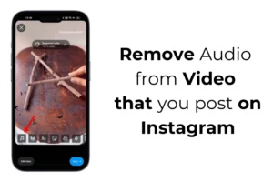 Cómo eliminar el audio de un vídeo que publiques en Instagram