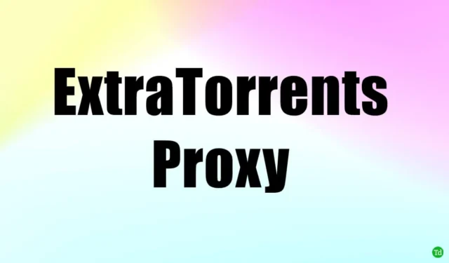 Liste over ExtraTorrents proxy-websteder og spejle for 2024