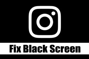 11 effektive metoder for å løse Instagram Black Screen-problemet