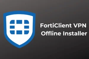 取得適用於 Windows PC 的 FortiClient VPN 離線安裝程序