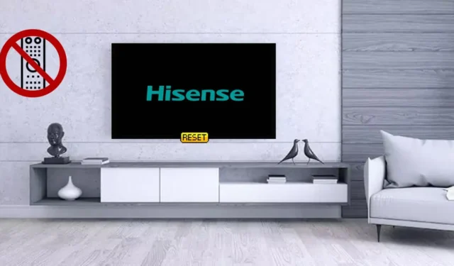 Ръководство стъпка по стъпка за нулиране на вашия Hisense TV без дистанционно