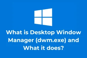 Forstå Desktop Window Manager (dwm.exe): Funktioner og funktioner forklaret