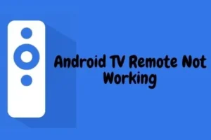 Handleiding voor probleemoplossing: Android TV-afstandsbediening reageert niet