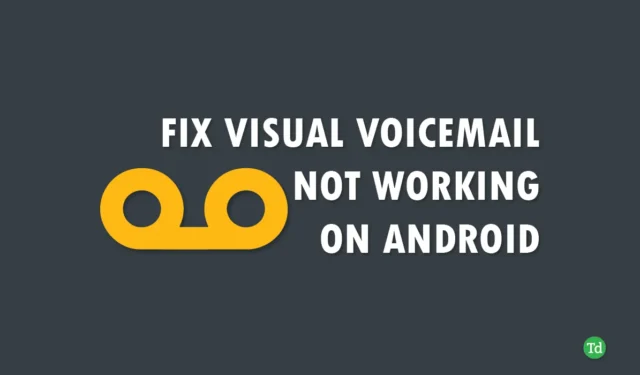 10 effektive løsninger for problemer med visuell talepost for Android som ikke fungerer