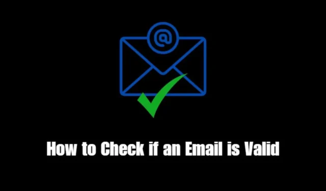 Os 5 principais métodos para verificar a validade do e-mail