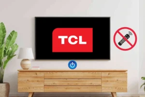 Anleitung zum Einschalten Ihres TCL-Fernsehers ohne Verwendung der Fernbedienung