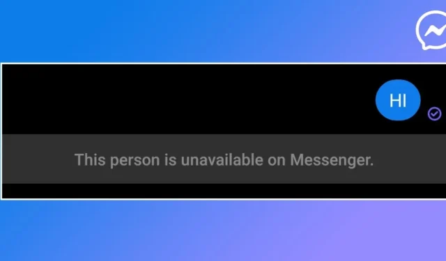 Sådan løses “Denne person er ikke tilgængelig på Messenger”-problemet: 4 effektive løsninger