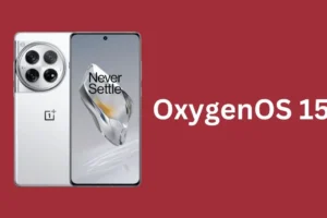 Pełna lista urządzeń kwalifikujących się do OxygenOS 15 i harmonogram wydań