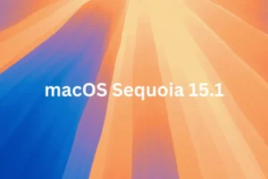 6 najlepszych nowych funkcji systemu macOS Sequoia 15.1, które powinieneś znać