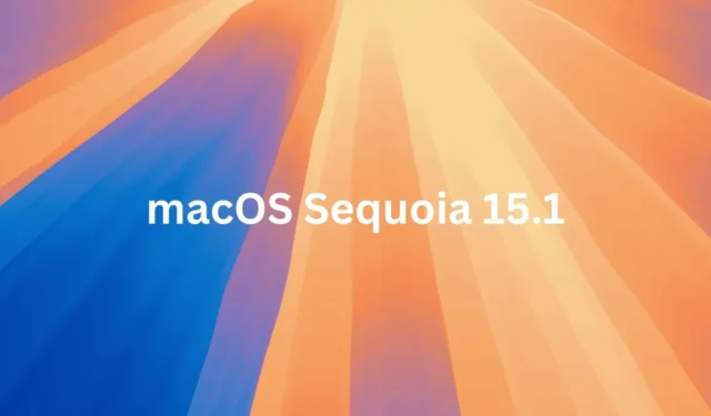 Топ 6 нови функции на macOS Sequoia 15.1, които трябва да знаете