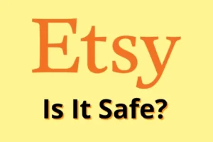 Etsy はオンライン購入に安全で信頼できるか? 合法性チェック