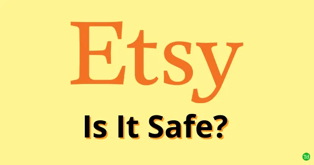 Безопасен ли и надежен ли Etsy для онлайн-покупок? Проверка легитимности