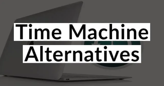 Die 6 besten Alternativen zu Time Machine für Windows-Benutzer (2024)