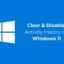 Handleiding voor het wissen en uitschakelen van de activiteitengeschiedenis in Windows 11